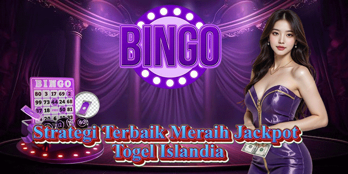 Strategi Terbaik Meraih Jackpot Togel Islandia